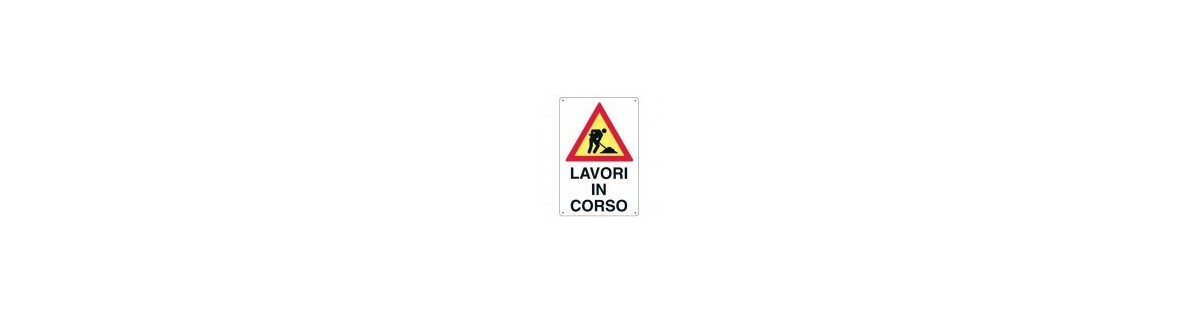 Cartelli in pvc informativi, lavori in corso e per luoghi di lavoro